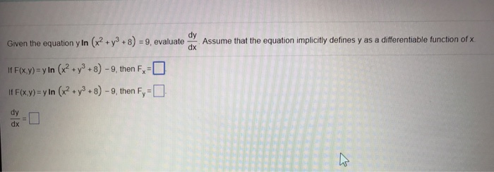 Solved Given the equation y ln (x^2 + y^3 + 8) = 9, evaluate | Chegg.com