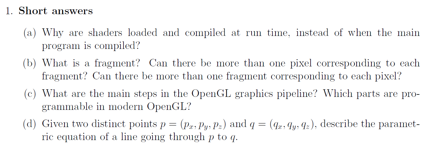 Solved 1. Short Answers (a) Why Are Shaders Loaded And | Chegg.com