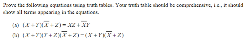 Solved Prove the following equations using truth tables. | Chegg.com