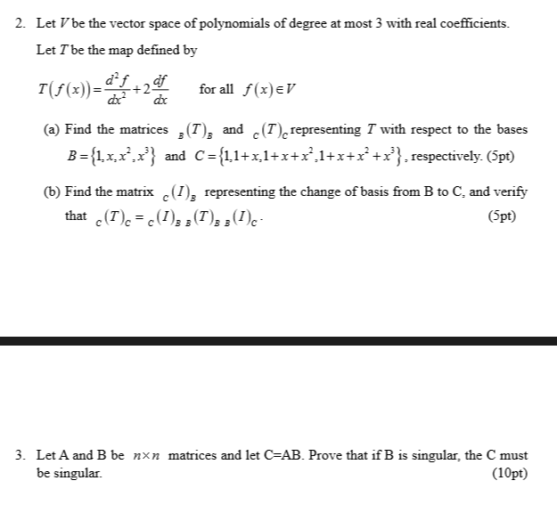 Solved 2 Let V Be The Vector Space Of Polynomials Of Deg Chegg Com