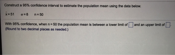Solved Construct a 95% confidence interval to estimate the | Chegg.com