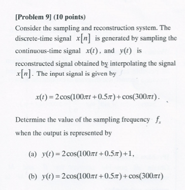 Solved [Problem 9) (10 points) Consider the sampling and | Chegg.com