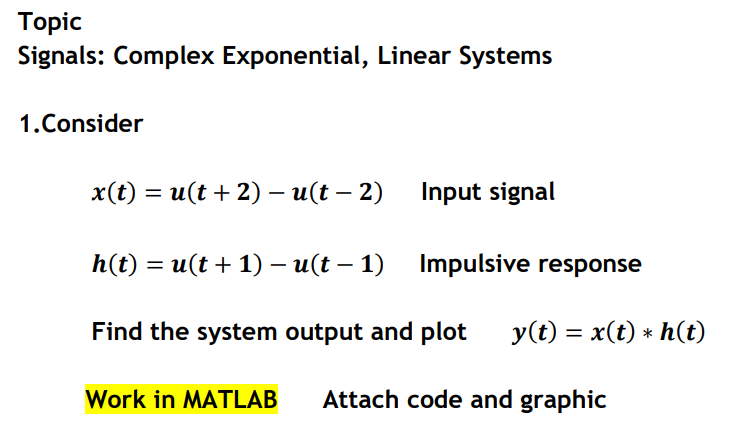 Solved Topic Signals: Complex Exponential, Linear Systems | Chegg.com