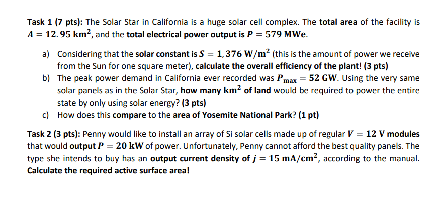 Solved Task 1 (7 pts): The Solar Star in California is a | Chegg.com