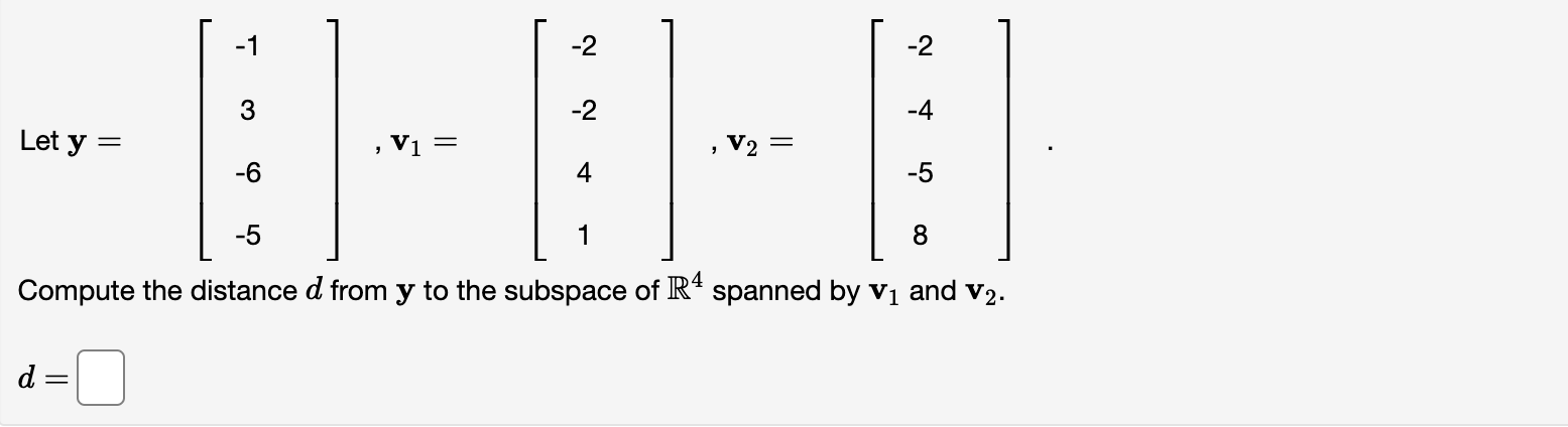 Solved -1 -2 -2 3 -2 -4 Let y = V1 = , V2= -6 4 -5 -5 1 8 | Chegg.com