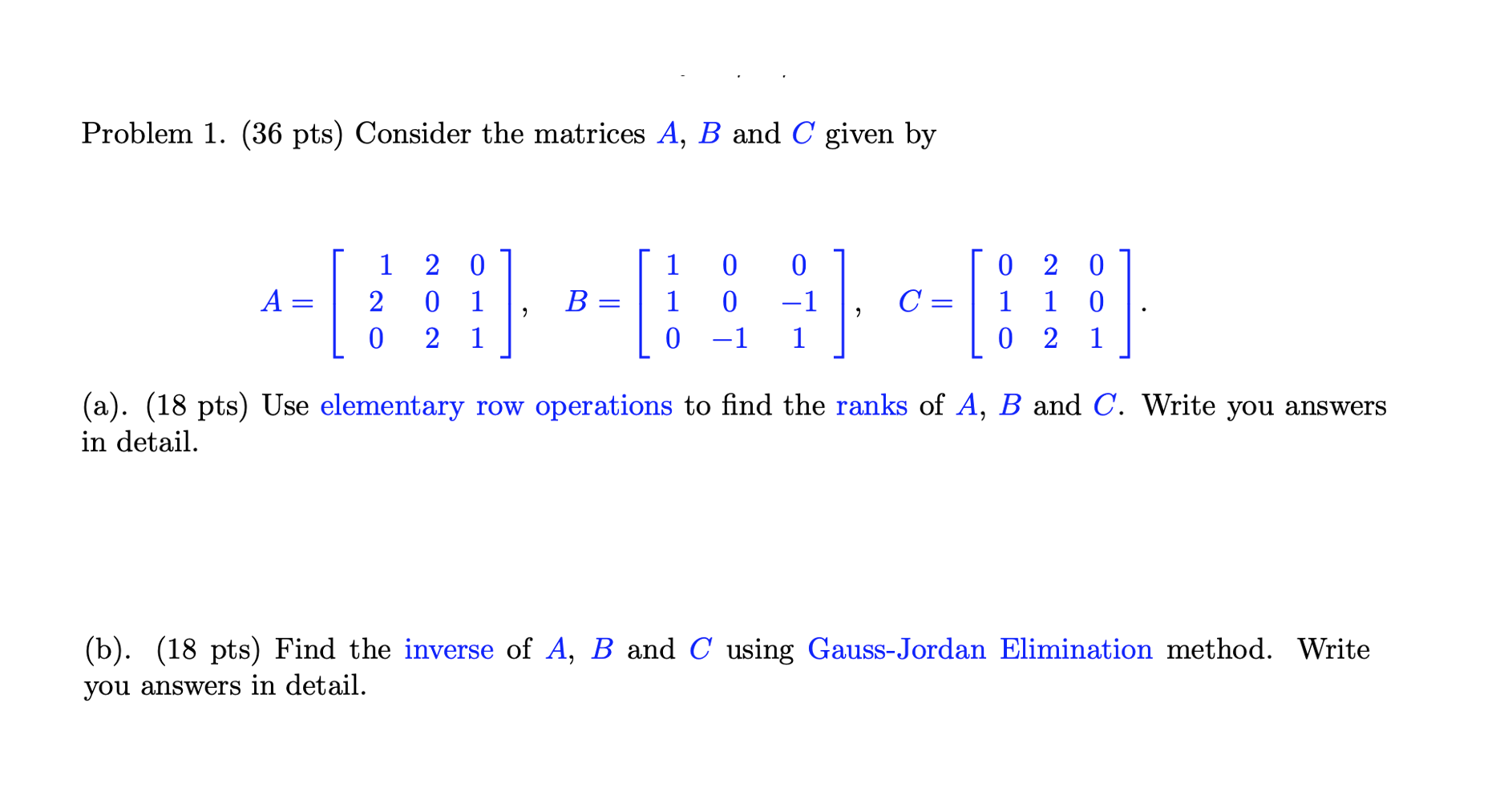 Solved Problem 1. (36 pts) Consider the matrices A, B and C | Chegg.com