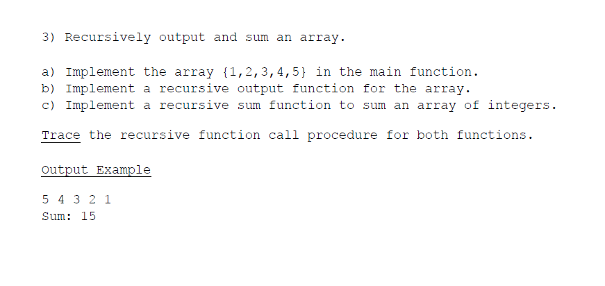 Solved 3) Recursively output and sum an array. a) Implement | Chegg.com
