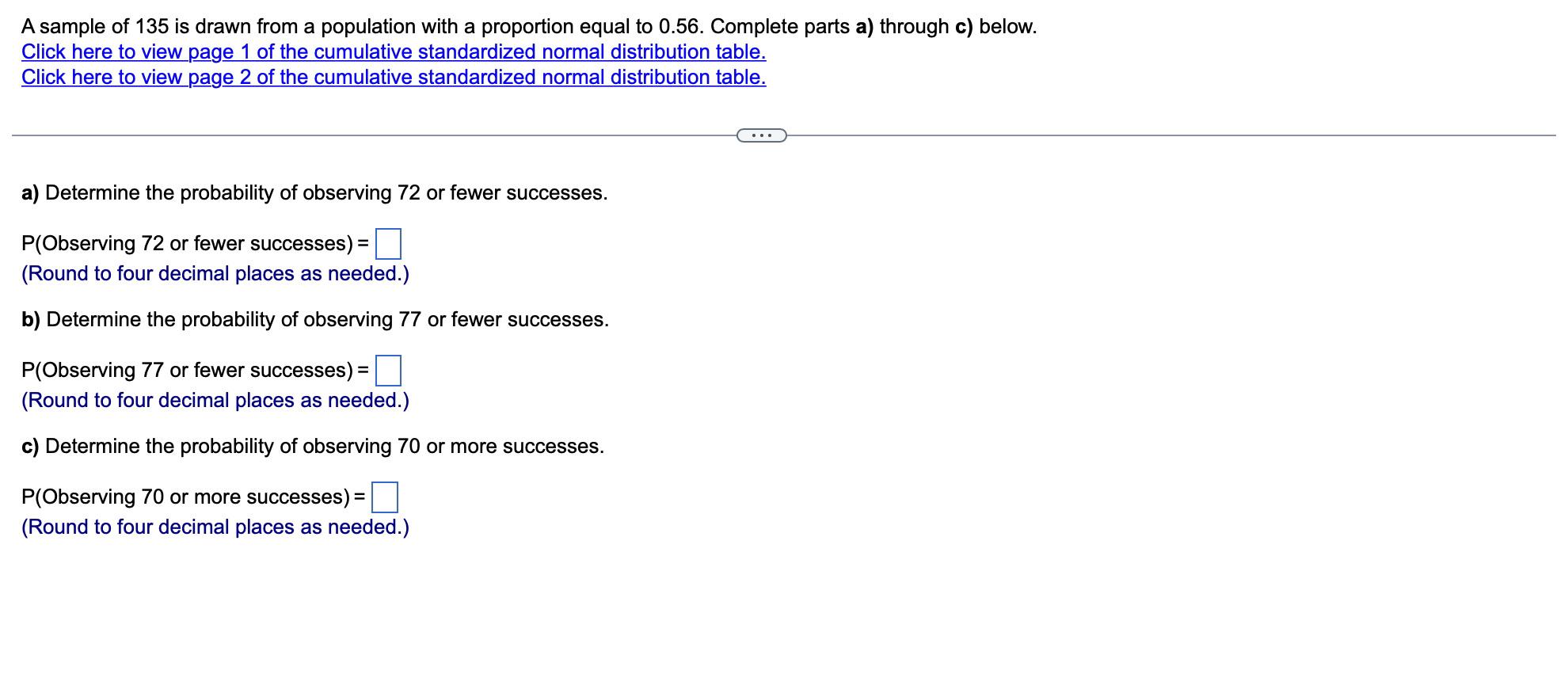 Solved A sample of 135 is drawn from a population with a | Chegg.com
