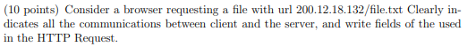 Solved (10 Points) Consider A Browser Requesting A File With 