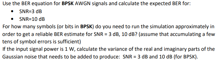 Solved Use the BER equation for BPSK AWGN signals and | Chegg.com