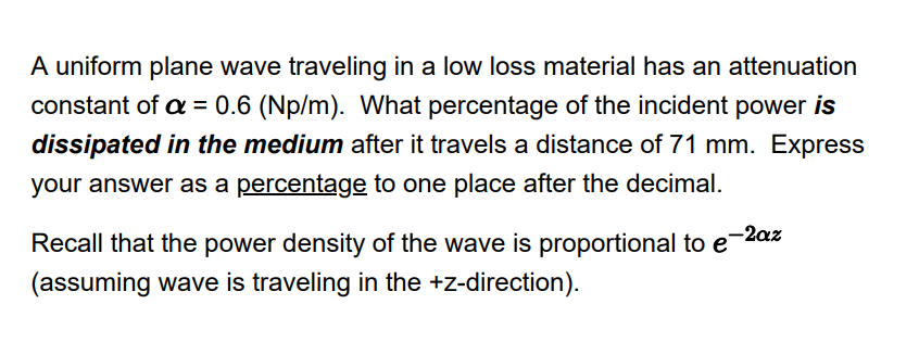 Solved A uniform plane wave traveling in a low loss material | Chegg.com