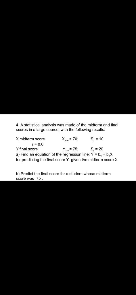 Solved 4. A statistical analysis was made of the midterm and | Chegg.com