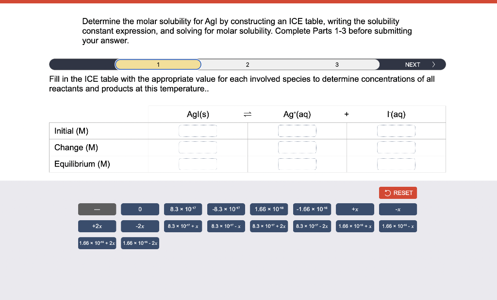 Determine the molar solubility for Agl by constructing an ICE table, writing the solubility constant expression, and solving