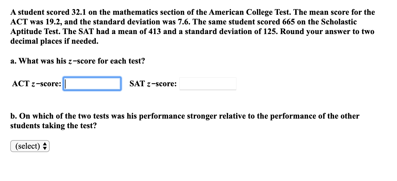 Solved A student scored 32.1 on the mathematics section of | Chegg.com