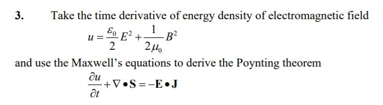 Solved E E 3 Take The Time Derivative Of Energy Densi Chegg Com