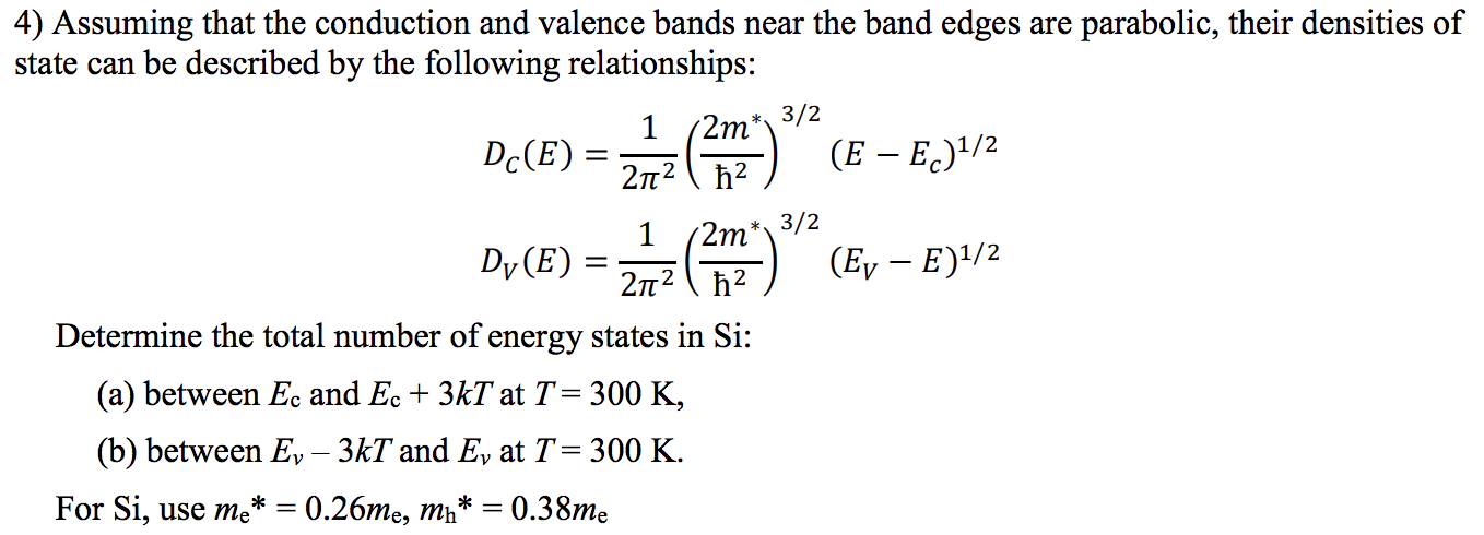 Solved 4) Assuming that the conduction and valence bands | Chegg.com