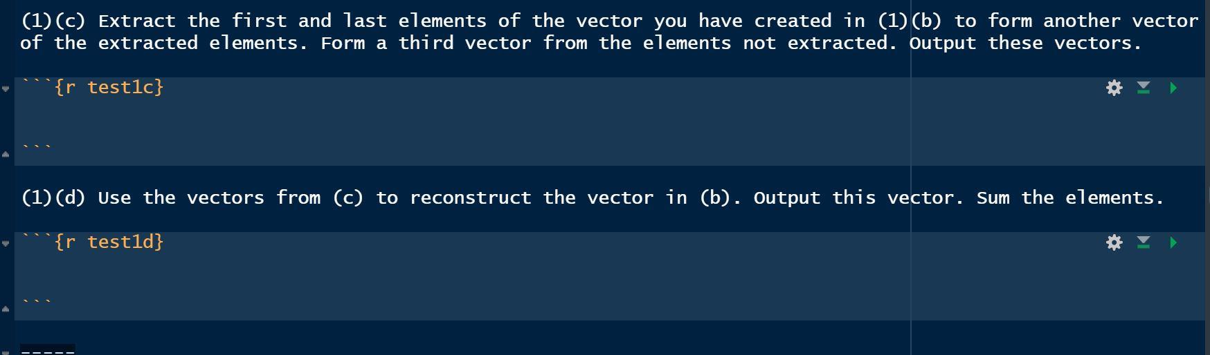 (1) (a) Create a vector that contains the following, | Chegg.com