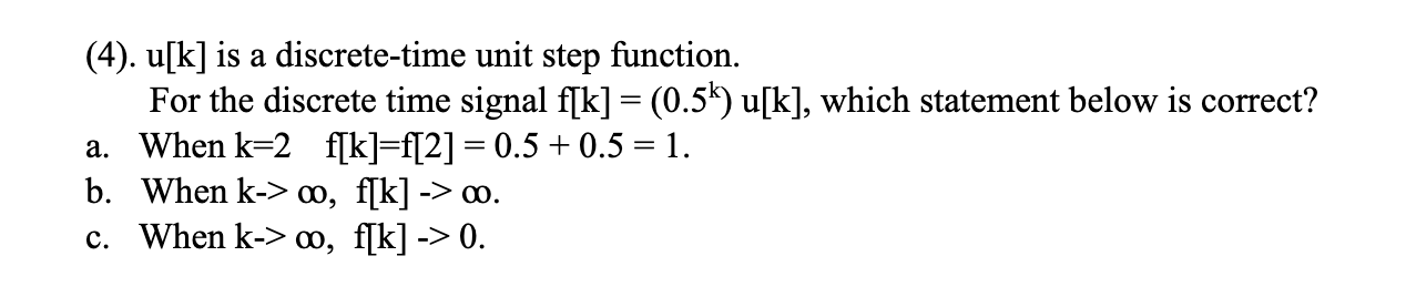 Solved (4). u[k] is a discrete-time unit step function. For | Chegg.com
