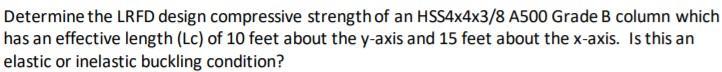 Solved Determine the LRFD design compressive strength of an | Chegg.com