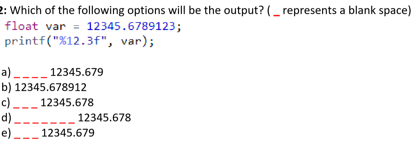 Solved 2: Which of the following options will be the output? | Chegg.com