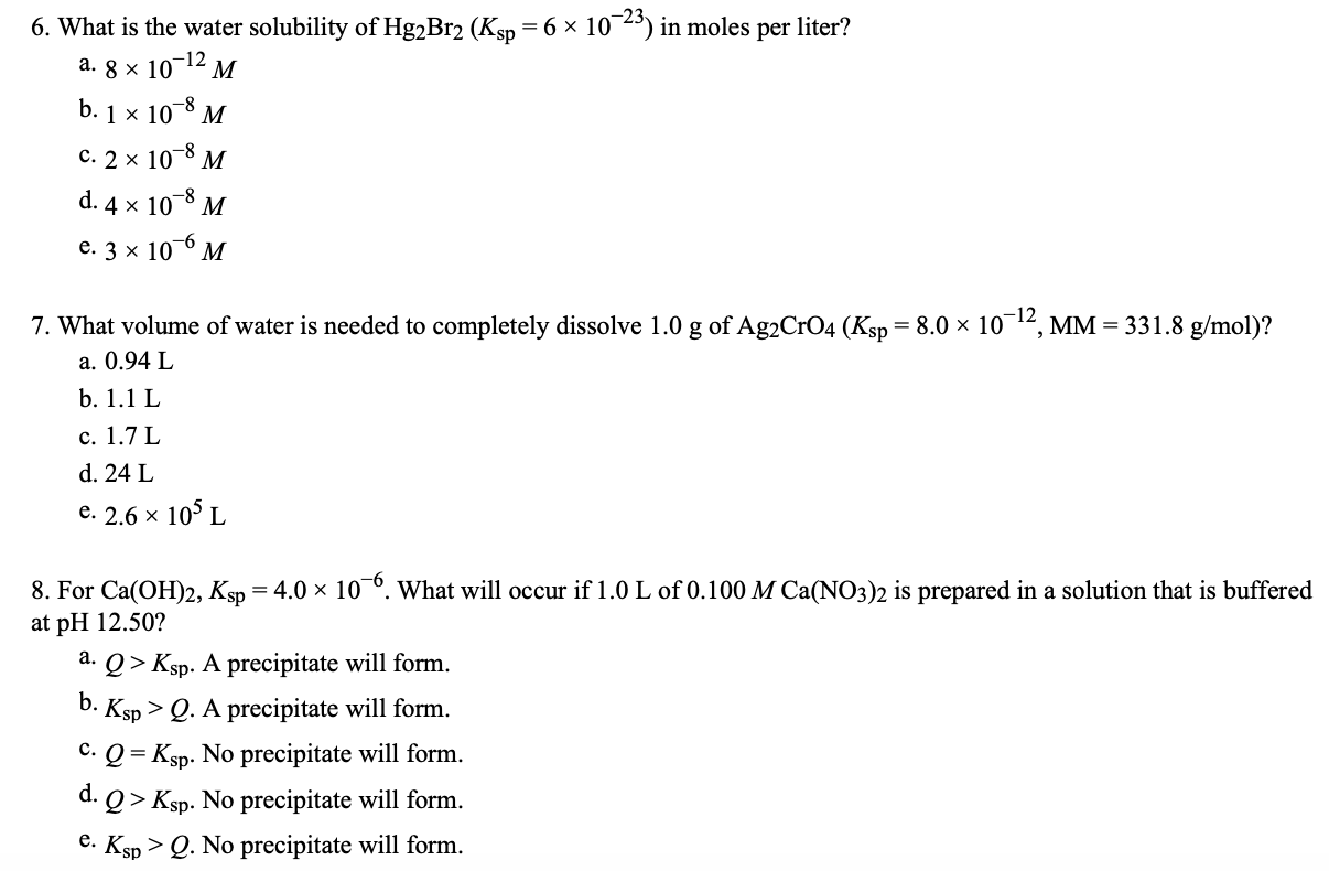 Solved 6 What Is The Water Solubility Of Hg2br2 Ksp 6 Chegg Com
