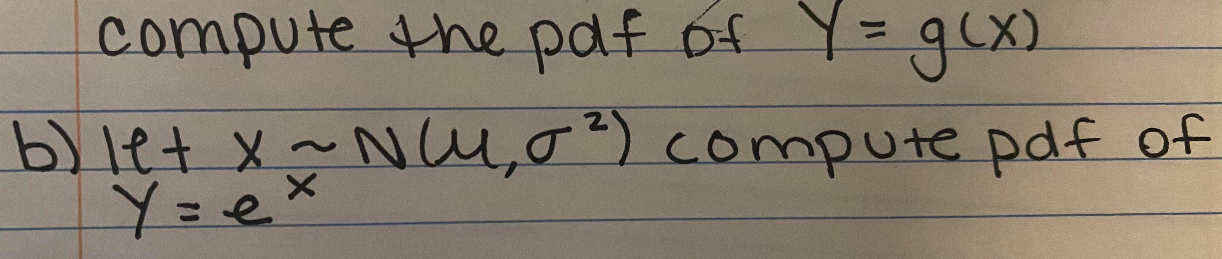 Solved compute the pdf of Y= g(x) b) let x ~Nuo ²) compute | Chegg.com