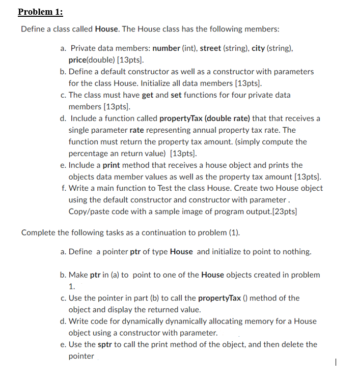 Problem 1: Define a class called House. The House | Chegg.com
