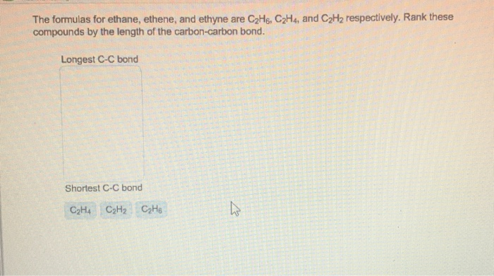 Solved The formulas for ethane ethene and ethyne are C2H6