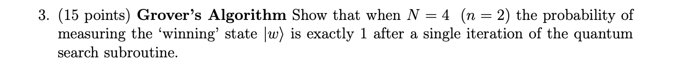 Solved = 3. (15 points) Grover's Algorithm Show that when N | Chegg.com