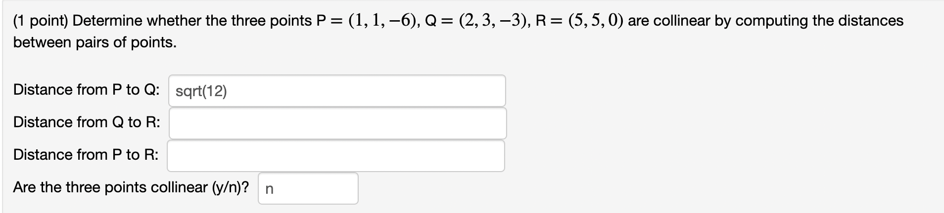 Solved (1 point) Determine whether the three points P = (1, | Chegg.com