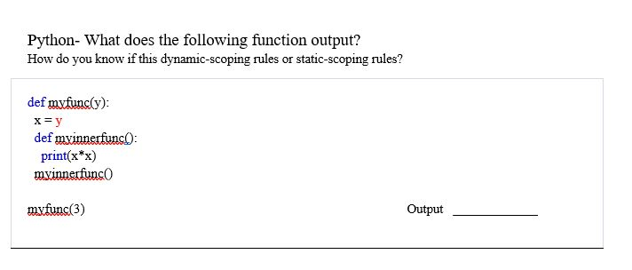 Solved Python- What does the following function output? How | Chegg.com