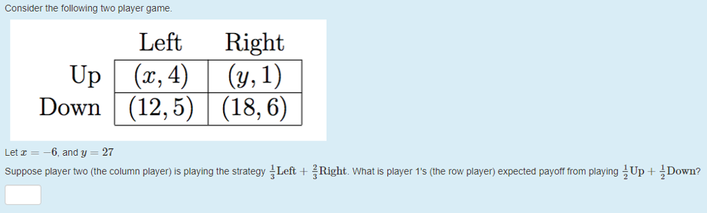 Solved Consider the following two player game Left Right Up | Chegg.com