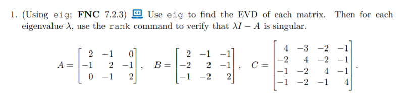 Solved 1. (Using eig; FNC 7.2.3) Use eig to find the EVD of | Chegg.com