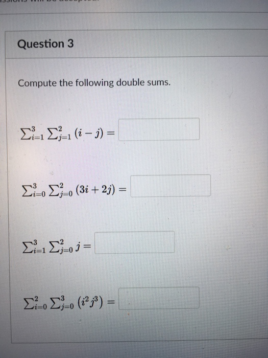 Solved Question 3 Compute The Following Double Sums. | Chegg.com