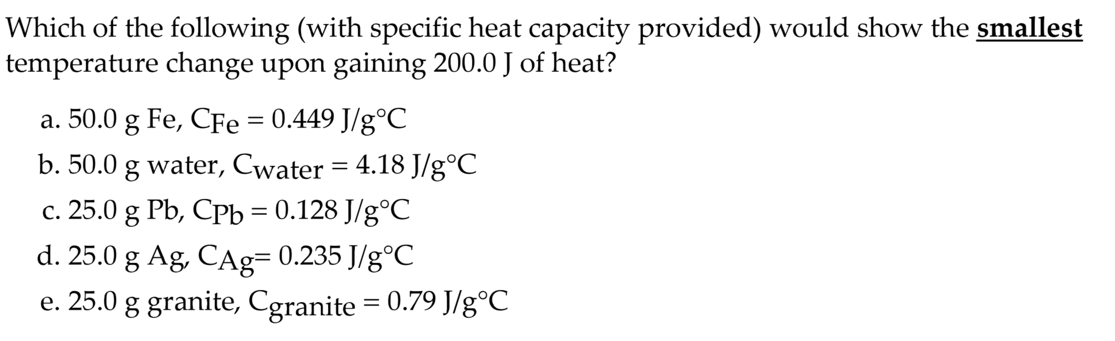 Solved Which Of The Following With Specific Heat Capacit Chegg Com