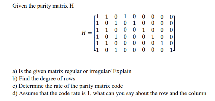 Solved Given the parity matrix H | Chegg.com