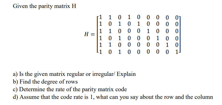 Solved Given The Parity Matrix H | Chegg.com