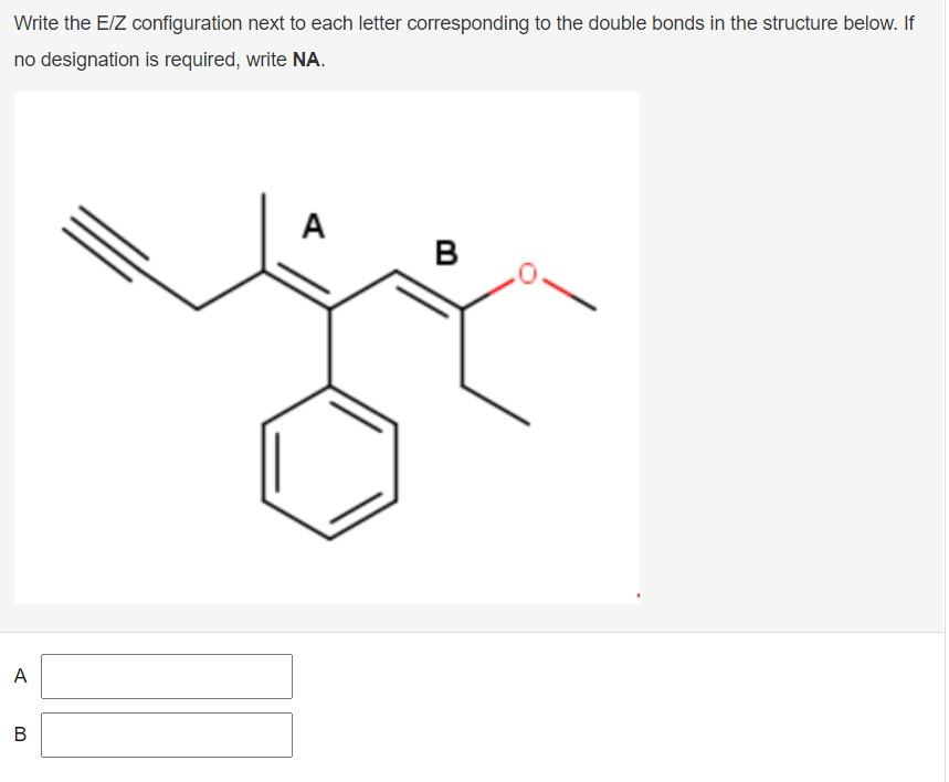 Solved Write the E/Z configuration next to each letter | Chegg.com