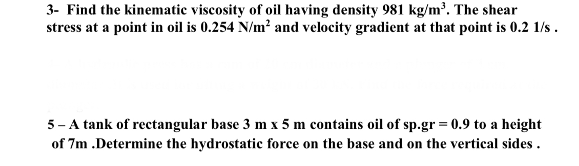 Solved 3- Find The Kinematic Viscosity Of Oil Having Density | Chegg.com