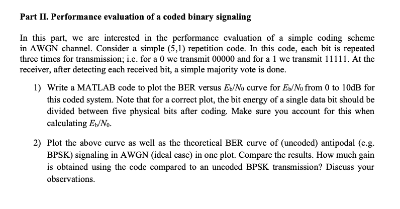 Solved Part II. ﻿Performance Evaluation Of A Coded Binary | Chegg.com