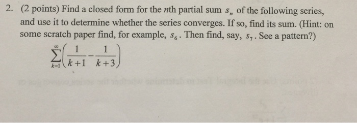Solved Find a closed form for the nth partial sum s_n of the | Chegg.com