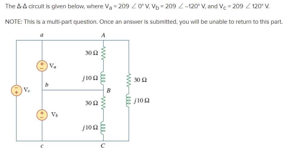 Solved The Δ−Δ circuit is given below, where | Chegg.com