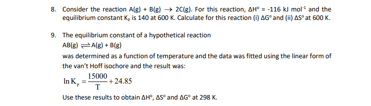 Solved 8. Consider the reaction A(g) + B(g) → 2C(g). For | Chegg.com