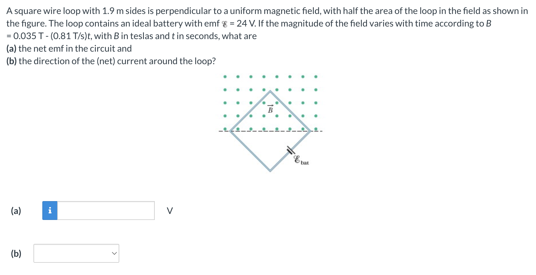 Solved A square wire loop with 1.9 ﻿m sides is perpendicular | Chegg.com
