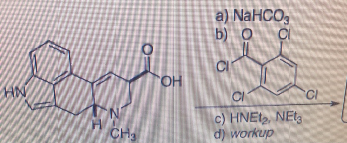 Solved a) NaHCO3 b) O C Cl OH HN Cl Cl c) HNEt2, NEts d) | Chegg.com