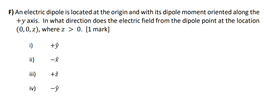 Solved F) An electric dipole is located at the origin and | Chegg.com
