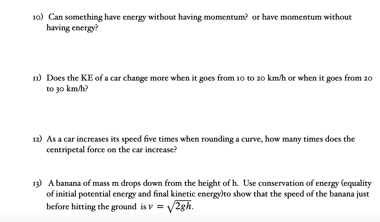 Solved 10) Can something have energy without having Chegg com