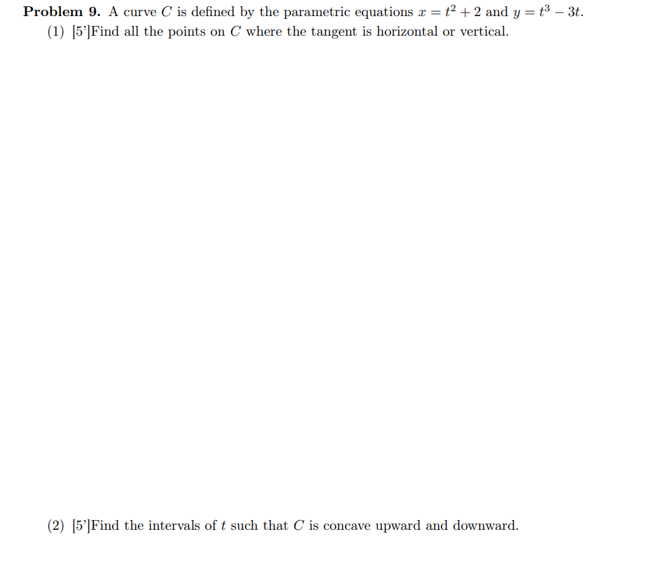 Solved - Problem 9. A Curve C Is Defined By The Parametric 