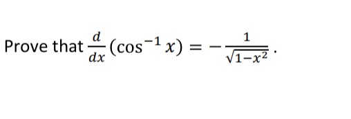 Solved dxd(cos−1x)=−1−x21 | Chegg.com