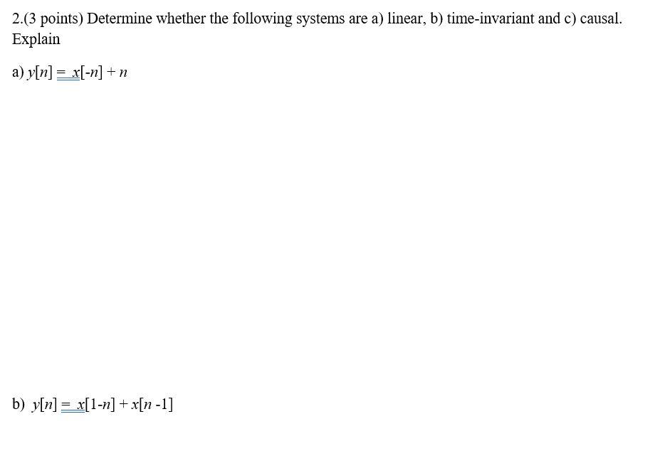 Solved 2.(3 points) Determine whether the following systems | Chegg.com